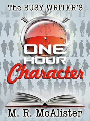 cover image of The Busy Writer's One Hour Character